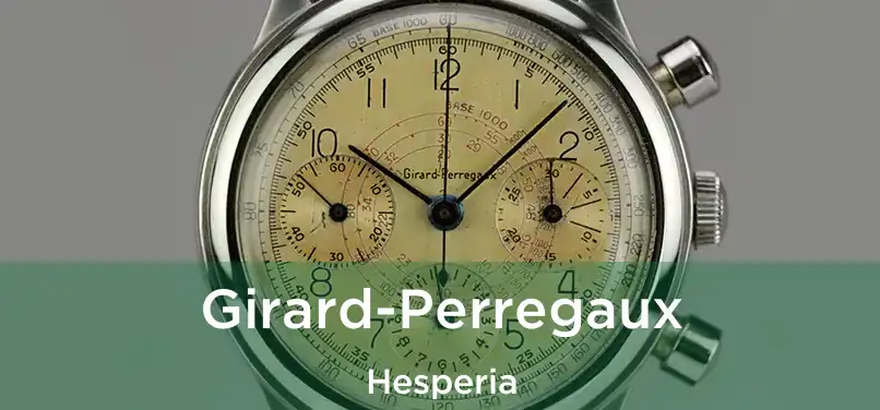 Girard-Perregaux Hesperia