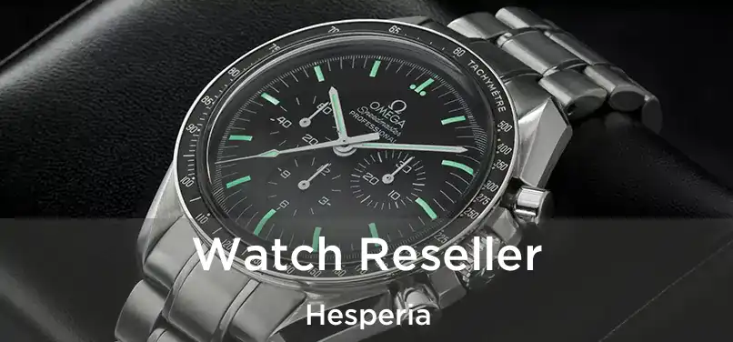 Watch Reseller Hesperia