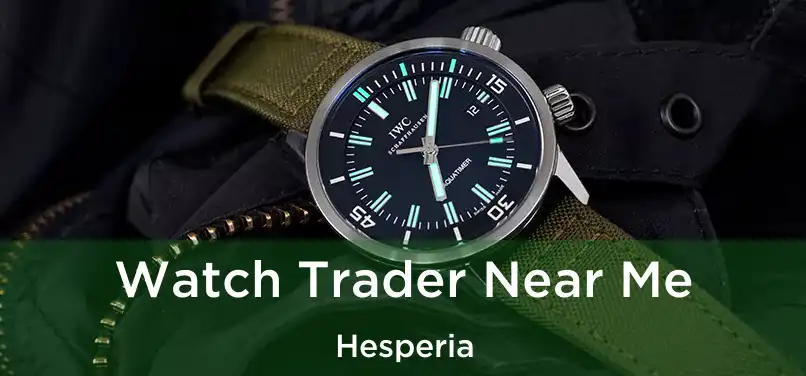 Watch Trader Near Me Hesperia